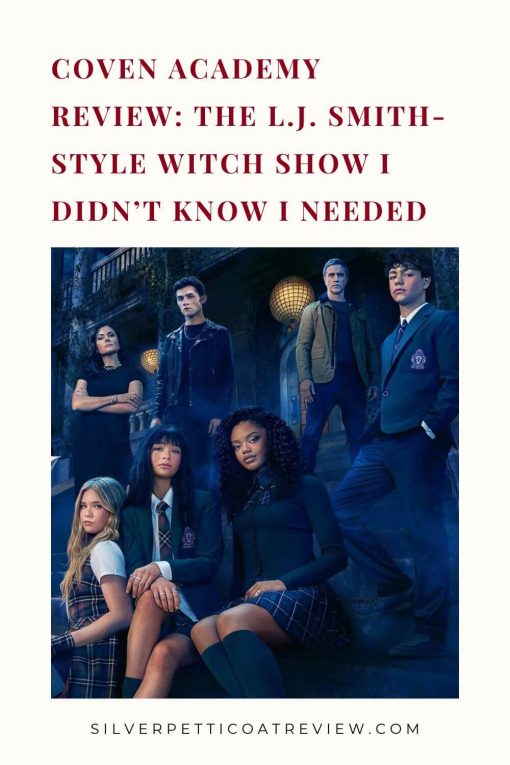 Coven Academy Review_ The L.J. Smith-Style Witch Show I Didn’t Know I Needed Pinterest Pin